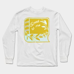 Read To Me Long Sleeve T-Shirt